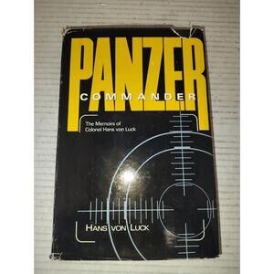 Panzer Commander The Memoirs of Colonel Hans von Luck WWII Tank Warfare HC